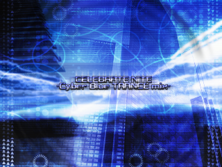 CELEBRATE NITE -Cyber Blue TRANCE mix-