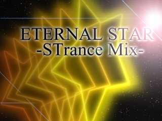 ETERNAL STAR -STrance Mix-